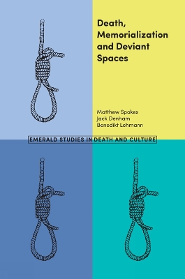 Book cover for Death, Memorialization and Deviant Spaces