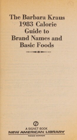 Book cover for Barbara Kraus' Calorie Guide to Brand Names and Basic Foods1983