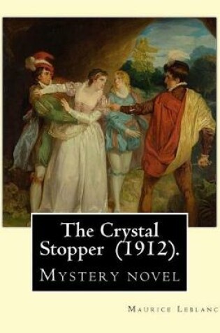 Cover of The Crystal Stopper (1912). by