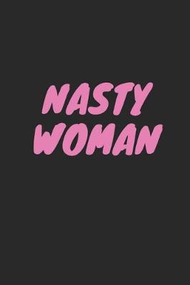 Book cover for Nasty Woman