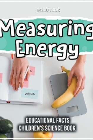 Cover of Measuring Energy Educational Facts Children's Science Book