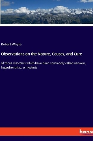 Cover of Observations on the Nature, Causes, and Cure