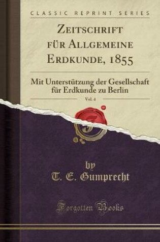 Cover of Zeitschrift Für Allgemeine Erdkunde, 1855, Vol. 4