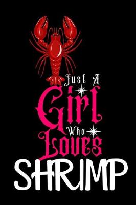 Book cover for Just A Girl Who Loves Shrimp