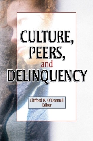 Cover of Culture, Peers, and Delinquency