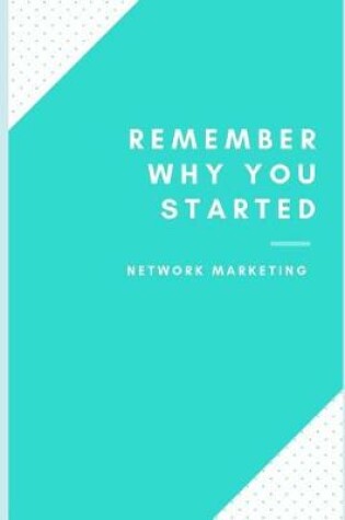 Cover of Remember why you started