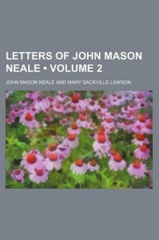 Cover of Letters of John Mason Neale (Volume 2)