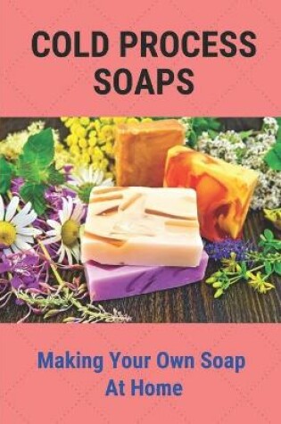 Cover of Cold Process Soaps