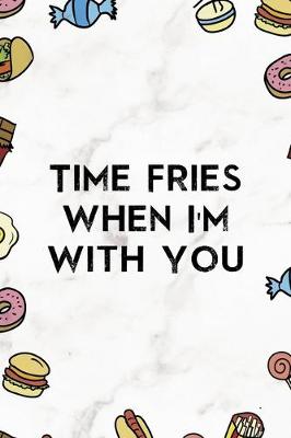 Book cover for Time Fries When I´m With You