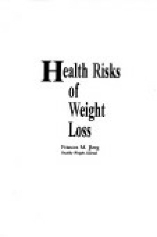 Cover of Health Risks of Weight Loss