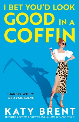 Book cover for I Bet You’d Look Good in a Coffin