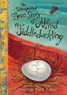 Book cover for The Unexpected Love Story of Alfred Fiddleduckling