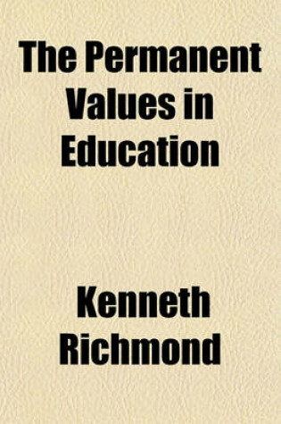 Cover of The Permanent Values in Education