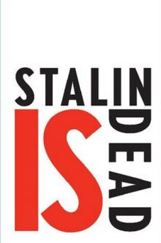 Cover of Stalin is Dead – Stories and Aphorisms on Animals,  Poets and other Earthly Creatures