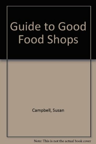 Cover of Guide to Good Food Shops