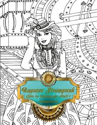 Book cover for Ragazze Steampunk Libro da Colorare per Adulti 1