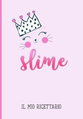 Book cover for Slime, Il mio Ricettario