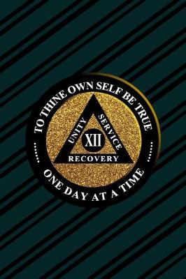 Book cover for Unity Service Recovery. To Thine Own Self Be True 12