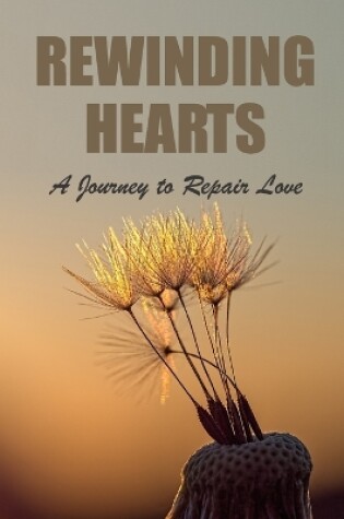 Cover of Rewinding Hearts