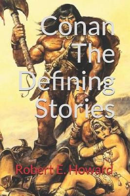 Book cover for Conan, The Defining Stories