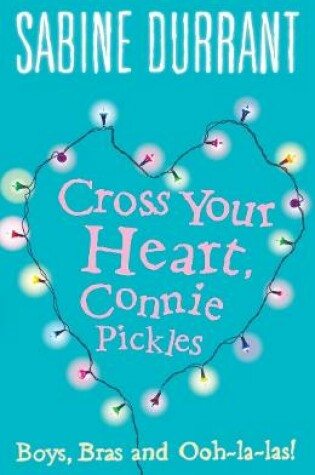 Cover of Cross Your Heart, Connie Pickles