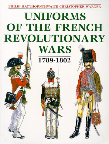 Book cover for Uniforms of the French Revolutionary Wars, 1789-1802