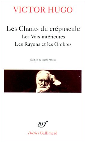 Book cover for Les chants du crepuscule/Les voix interieures/Rayons et les ombres