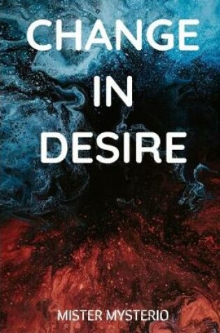 Cover of Change In Desire