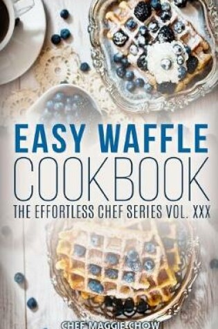 Cover of Easy Waffle Cookbook