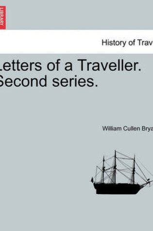 Cover of Letters of a Traveller. Second Series.