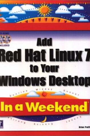 Cover of Add Red Hat Linux 7 to Your Windows Desktop in a Weekend