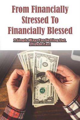 Cover of From Financially Stressed To Financially Blessed