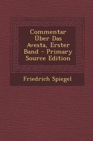 Cover of Commentar Uber Das Avesta, Erster Band