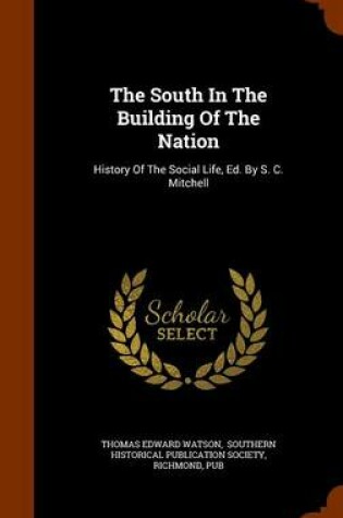 Cover of The South in the Building of the Nation