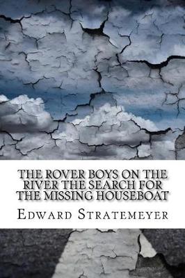 Book cover for The Rover Boys on the River the Search for the Missing Houseboat