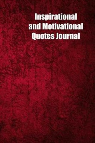 Cover of Inspirational and Motivational Quotes Journal