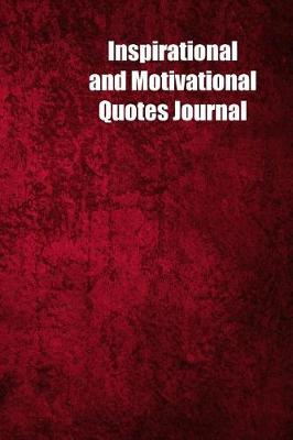 Book cover for Inspirational and Motivational Quotes Journal