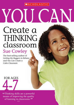 Book cover for You Can Create a Thinking Classroom for Ages 4-7