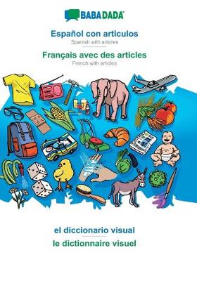 Book cover for BABADADA, Espanol con articulos - Francais avec des articles, el diccionario visual - le dictionnaire visuel