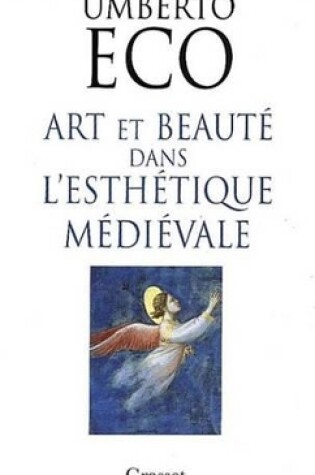 Cover of Art Et Beaute Dans L'Esthetique Medievale