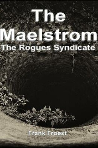 Cover of The Maelstrom: The Rogues Syndicate