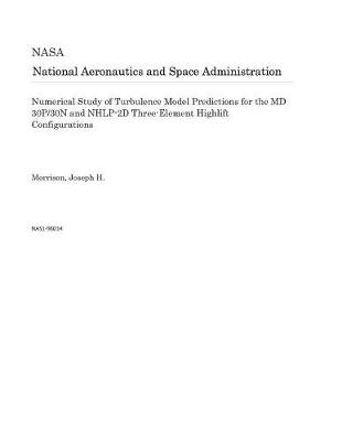 Book cover for Numerical Study of Turbulence Model Predictions for the MD 30p/30n and Nhlp-2D Three-Element Highlift Configurations