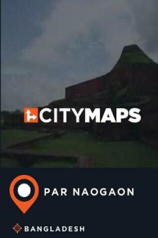 Cover of City Maps Par Naogaon Bangladesh