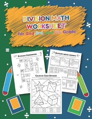 Book cover for Division Math Worksheet for 2nd, 3rd and 4th grade