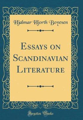 Book cover for Essays on Scandinavian Literature (Classic Reprint)