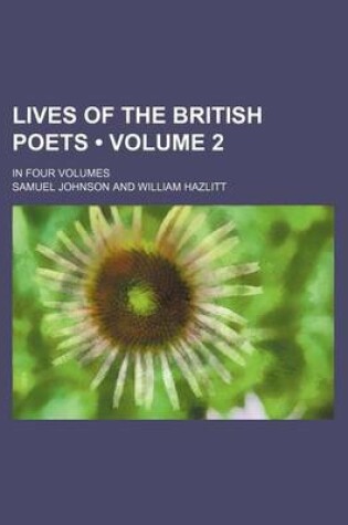 Cover of Lives of the British Poets (Volume 2); In Four Volumes