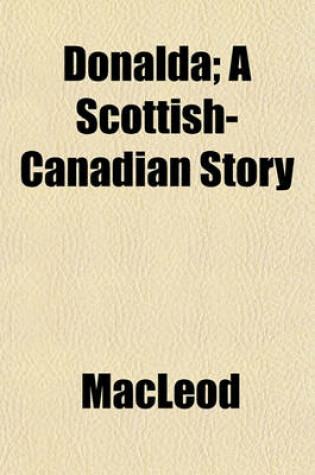 Cover of Donalda; A Scottish-Canadian Story