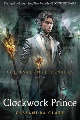 Book cover for The Infernal Devices 2: Clockwork Prince