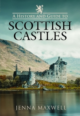 Book cover for A History and Guide to Scottish Castles