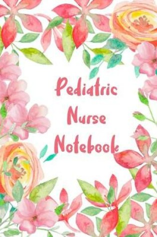 Cover of Pediatric Nurse Notebook